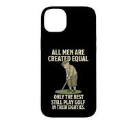 All Men are Created Equal Only The Best Still Play Golf Coque pour iPhone 14 Plus