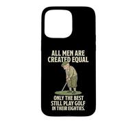 All Men are Created Equal Only The Best Still Play Golf Coque pour iPhone 15 Pro Max