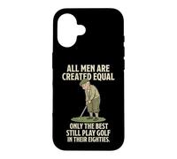 All Men are Created Equal Only The Best Still Play Golf Coque pour iPhone 16