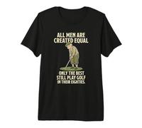 All Men are Created Equal Only The Best Still Play Golf T-Shirt Haut de Gamme