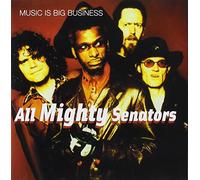 All Mighty Senators - Music is Big Business