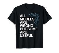 All Models Are Wrong Funny Tech Artificial Intelligence Blague T-Shirt