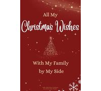 All My Christmas Wishes: With My Family by My Side