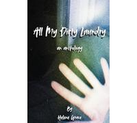 All My Dirty Laundry: an anthology