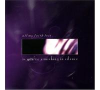 All My Faith Lost... - as You're Vanishing in Silence