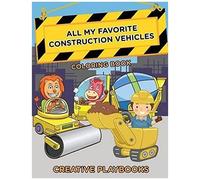 All My Favorite Construction Vehicles Coloring Book