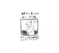 All My Friends Are Dead