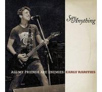 All My Friends Are Enemies: Early Rariti