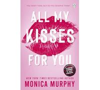 All My Kisses for You: Lancaster Prep: The Next Generation: The new spicy romance series from the New York Times bestselling author