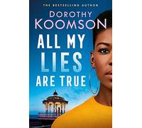 All My Lies Are True: Lies, obsession, murder. Will the truth set anyone free?