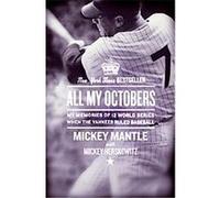 All My Octobers Mickey Herskowitz, Mickey Mantle (Auteur)