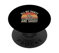 All My Pants are Sassy Attitude audacieuse et Mode - PopSockets PopGrip Adhésif