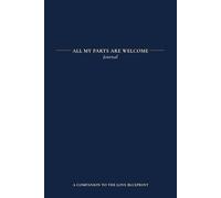 All My Parts Are Welcome: Journal