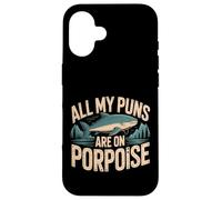 All My Puns are on Porpoise Marine Animal Wordplay - Coque pour iPhone 16