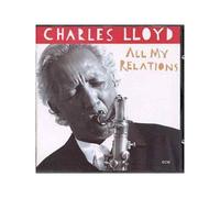 Charles Lloyd – All My Relations – ECM