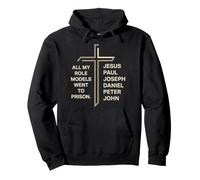 All My Role Models Went to Prison Christian Bible Humour Sweat à Capuche