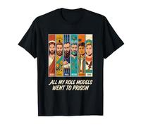 All My Role Models Went to Prison Christianisme Jésus Bible T-Shirt