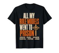 All My Role Models Went to Prison Christians Bible Events T-Shirt