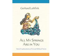 All My Springs Are in You: More Explorations of Great Biblical Texts