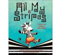 All My Stripes: A Story for Children with Autism by Rudolph, Shaina [Hardback]