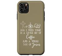 All Need I is Little Coffee & Jesus Mama Christian Mom Faith Coque pour iPhone 11 Pro Max