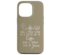 All Need I is Little Coffee & Jesus Mama Christian Mom Faith Coque pour iPhone 13 Pro