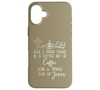 All Need I is Little Coffee & Jesus Mama Christian Mom Faith Coque pour iPhone 16 Plus