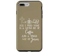 All Need I is Little Coffee & Jesus Mama Christian Mom Faith Coque pour iPhone 7 Plus/8 Plus