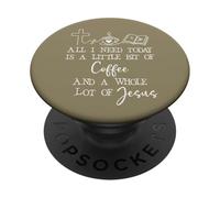 All Need I is Little Coffee & Jesus Mama Christian Mom Faith PopSockets PopGrip Adhésif