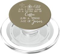 All Need I is Little Coffee & Jesus Mama Christian Mom Faith PopSockets PopGrip pour MagSafe