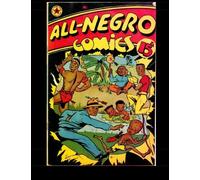 All-Negro Comics #1: Jam-Packed With Fast Action and African Adventure by Kari A Therrian (2013-11-05)