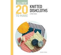 All-New Twenty To Make: Knitted Dishcloths