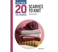 All-New Twenty To Make: Scarves To Knit