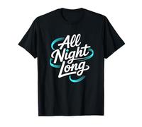 All Night Long. Party Funny Disco Music Citation Design T-Shirt