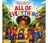 All of Everything: A Christian Picture Book About Self-Love, Confidence, and Knowing You Are Wonderfully Made by God