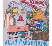 All Of It And Nothing