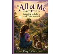 All of Me: Learning to Believe and Trust Yourself