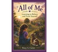 All of Me: Learning to Believe and Trust Yourself