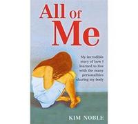 All Of Me: My incredible true story of how I learned to live with the many personalities sharing my body Hudson, Jeff (Auteur)