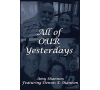 All Of Our Yesterdays (Poetry And Innovative Thoughts)