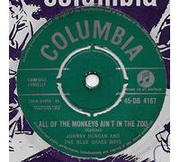 All Of The Monkeys Ain't In The Zoo - Johnny Duncan & His Blue Grass Boys 7" 45