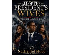 All of the President’s Wives: Part 2 - The First Lady Must Die