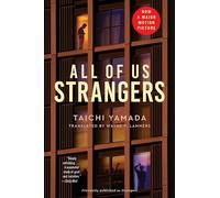 All of Us Strangers [Movie Tie-in]: A Literary Ghost Story of Family Loss and Romantic Love in Tokyo