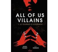 All of us villains, Tome 01 Amanda Foody (Auteur), Christine Lynn Herman (Auteur), Marion Segui (Traduction), Will Staehle (Illustration)