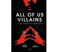 All of us villains, Tome 01 Amanda Foody (Auteur), Christine Lynn Herman (Auteur), Marion Segui (Traduction), Will Staehle (Illustration)