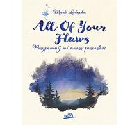 All Of Your Flaws: Przypomnij mi naszą przeszłość