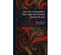 All on a Summer's Day and Six Other Short Plays