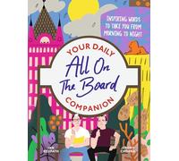 All on the Board - Your Daily Companion: Inspiring and Comforting Words to See You Through from Morning to Night