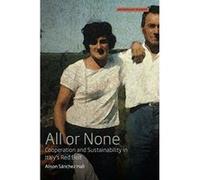 All or None: Co-operation and Sustainability in Italy's Red Belt (Anthropology of Europe) - [Version Originale] Inconnu (Auteur)
