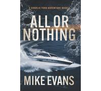 All Or Nothing: A Caribbean Keys Adventure: A Charlie Ford Thriller Book 3